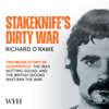 Stakeknife's Dirty War : The Inside Story of Scappaticci, the IRA's Nutting Squad and the British Spooks Who Ran the War - Richard O'Rawe