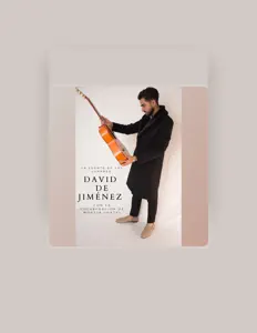 聆聽 David De Jimenez、觀看音樂影片、閱讀小傳、查看巡演日期等！