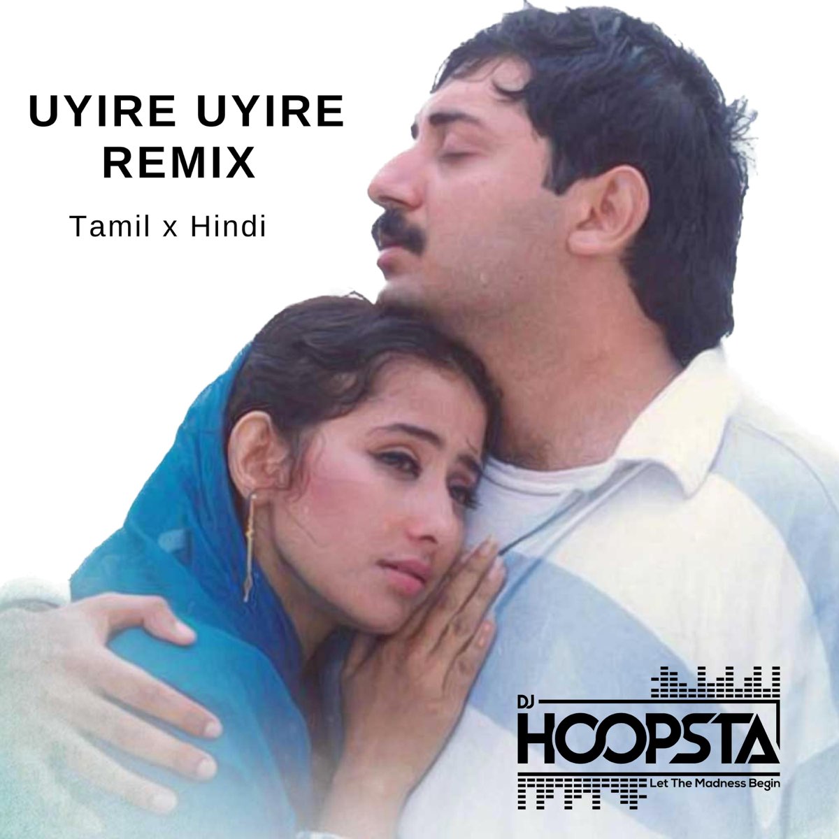 Uyire Uyire Mix Tamil X Hindi - Single - Album by Deejay Hoopsta - Apple  Music
