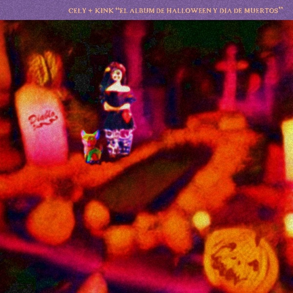 CELY + KINK "El Album De Halloween y Día De Muertos"