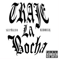 traje la b0ch4 (feat. Kiddian) - Single - Saymalvo
