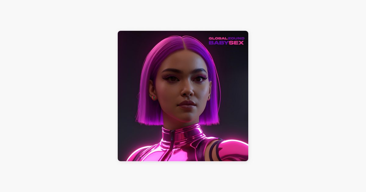 Baby sex - Single - Album by Globalzound - Apple Music