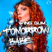 Wing Gum - Tomorrow Babe