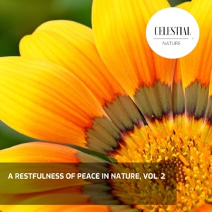 A Restfulness of Peace in Nature, Vol. 2