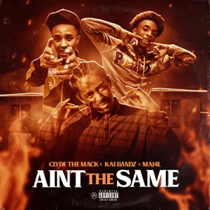 Ain't the Same (feat. Kai Bandz & Maj4l)