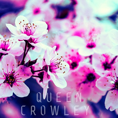 QUEEN CROWLEY (feat. KING CHIEF) - Single