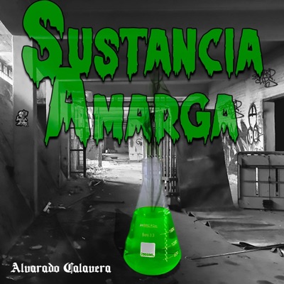 Sustancia Amarga (feat. Marker MGS) - Single