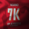 7K Op Je Feestje (feat. Antybanty) - Noano