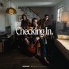 Checking In - Single