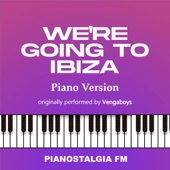We're Going to Ibiza (Piano Version) artwork