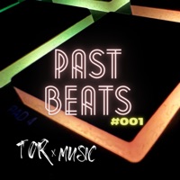 Past Beats #001 - ToRxMusic