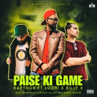 Paise Ki Game (What Is HipHop) [feat. LODHI & Billy X] - Single - Rapthor