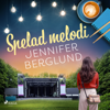 Spelad melodi - Jennifer Berglund
