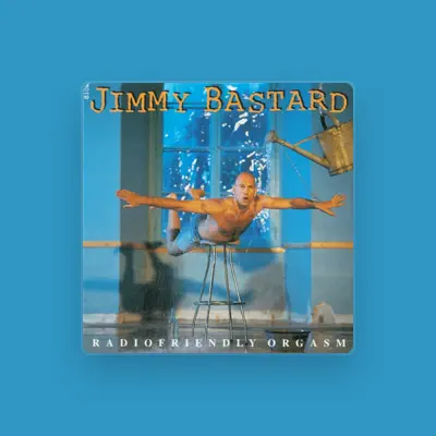 Listen to Jimmy Bastard, watch music videos, read bio, see tour dates & more!