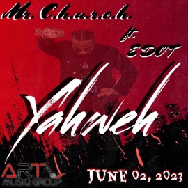 Yahweh (feat. E DOT) Mr. C.H.U.R.C.H.