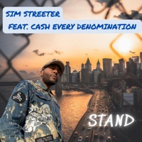 Stand (feat. Cash Every Denomination) - Single - Sim Streeter