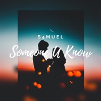 Someone U Know - Single - S4muel