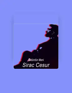 Sirac Cesur सुनें, म्यूज़िक वीडियो देखें, बायो पढ़ें, दौरे की तारीखें और बहुत कुछ देखें!