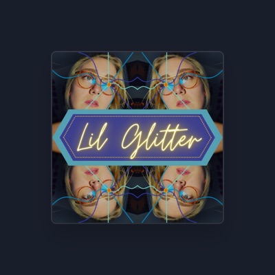 Listen to Lil Glitter, watch music videos, read bio, see tour dates & more!