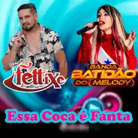 Essa Coca É Fanta — Banda Batidão do Melody & Banda Fetiche