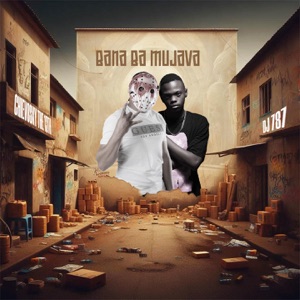 Bana Ba Mujava (feat. Dj 787)