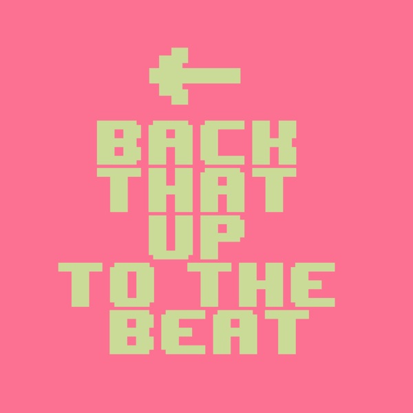 Back That Up To the Beat - Single