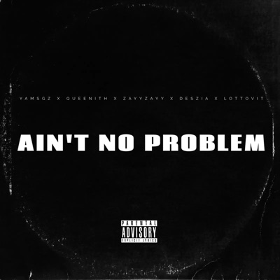 Problem (feat. Queenith, DesziA, ZayyZayy & LottoVit) - Single
