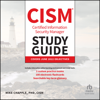 Certified Information Security Manager CISM Study Guide - Mike Chapple, PhD, CISM