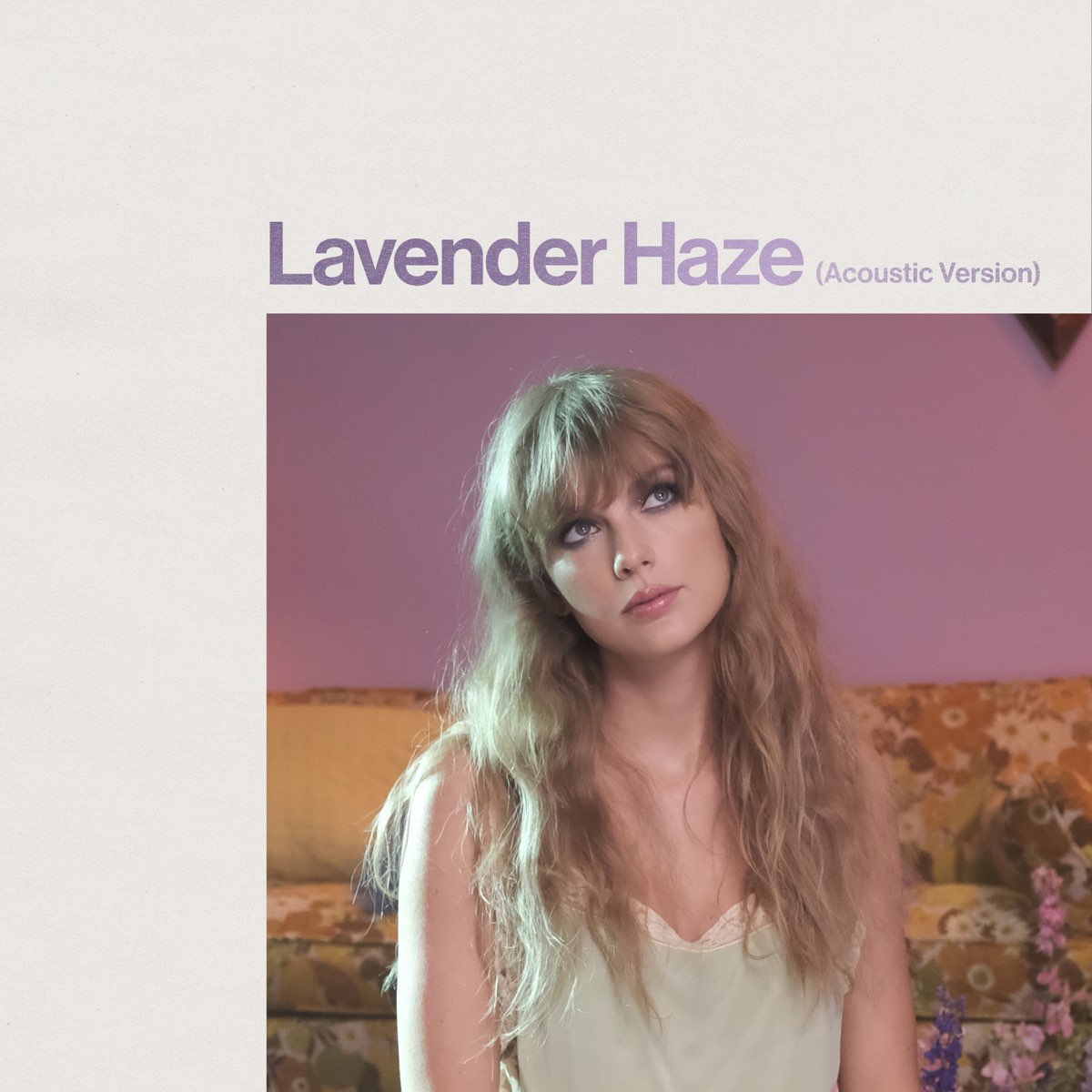 Lavender Haze (Acoustic Version) - Single - Album by Taylor Swift