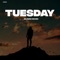 Tuesday - Slowed+Reverb artwork