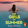 The Girls of Summer - Katie Bishop