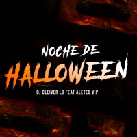 Noche de Halloween - Single - Dj Cleiver LD & Aleteo VIP