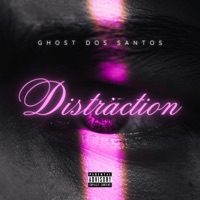 Distraction - Single - Ghost Dos Santos