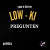 PREGUNTEN (feat. LOW KI) - Single