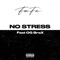 No Stress (feat. OG BraX) - Femi Fox lyrics