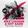 Max Lyazgin, Hot Sand - Soul Ties	
