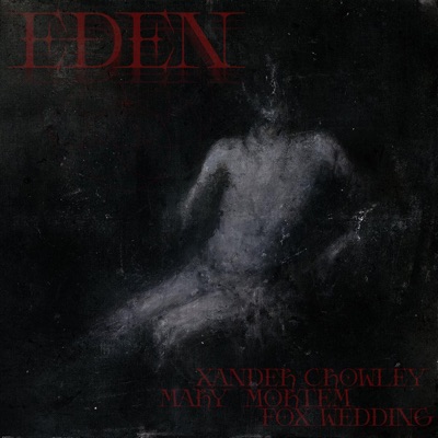 EDEN (feat. foxwedding & Mary Mortem) - Single
