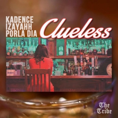 Clueless (feat. IZAYAHH & Porla Dia) - Single