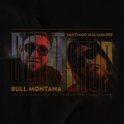 Don't Stop (feat. Bull Montana) - Single