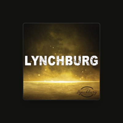 Lynchburg을(를) 듣고, 뮤직 비디오를 보고, 약력을 읽고, 투어 일정 등을 확인하세요!