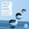 El milagro de mindfulness - Thích Nhất Hạnh