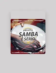 Dengarkan Projeto Samba é Sério, tonton video musik, baca bio, lihat tanggal tur & lainnya!
