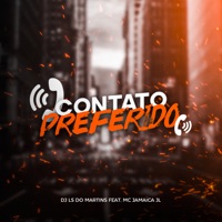Contato Preferido (feat. Mc Jamaica JL) - Single - DJ LS DO MARTINS