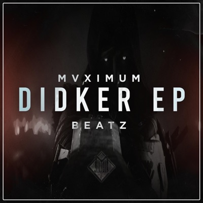MVXIMUM x DIDKER 1 (feat. DIDKER) - EP