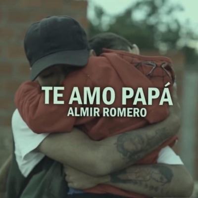 Almir Romero - Te Amo Papá