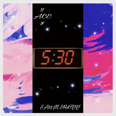 5:30 (feat. Sa13m Sh4wtyy) - Single