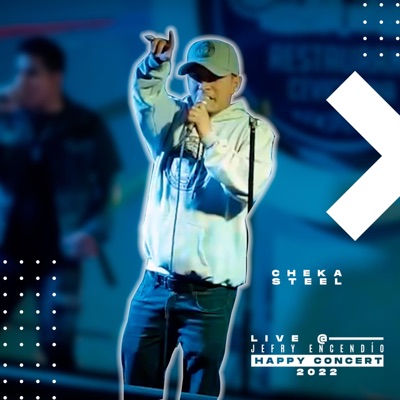 Cheka Steel Live @ Jefry Encendío Happy Concert 2022 - Single
