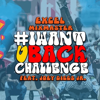 #Iwantubackchallenge (feat. Joey Diggs Jr.) - Single