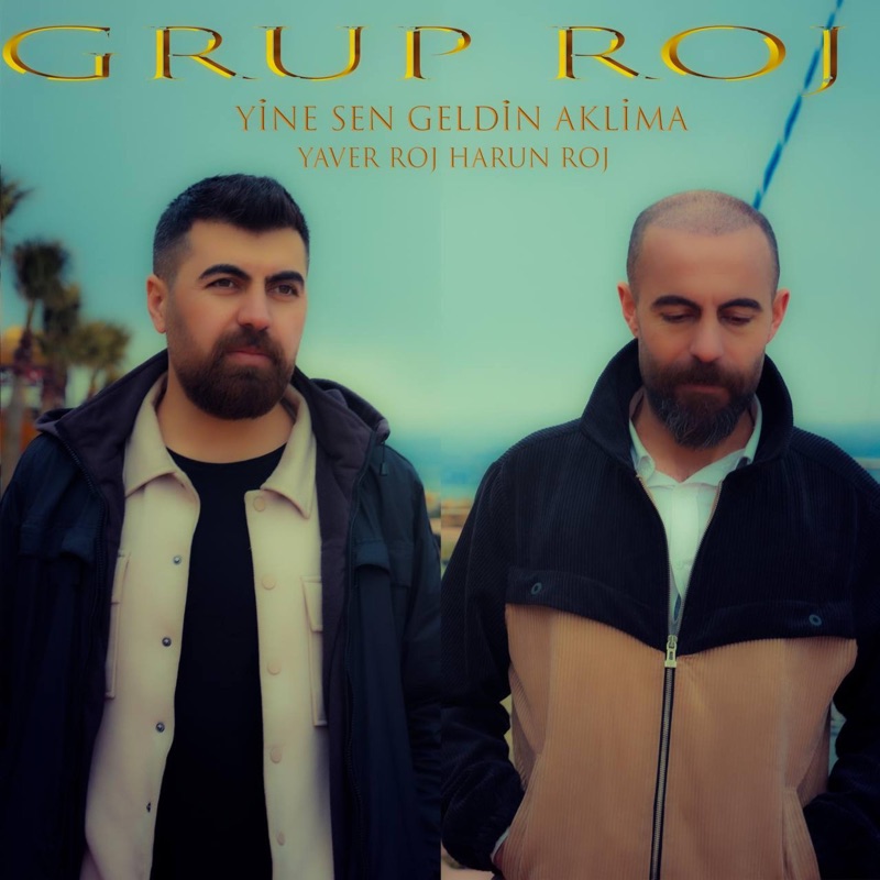 Yine Sen Geldin Aklıma - Grup Roj: Song Lyrics, Music Videos & Concerts