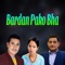 Bardan Pako Bha - Bimalraj Chhetri, Bishnu Majhi & Baikuntha Mahat lyrics